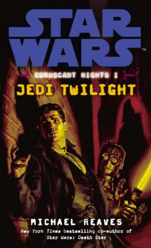 Coruscant Nights 1: Jedi Twilight (Star Wars)