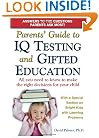 Parent's Guide to IQ Testing and Gifted Education