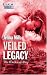 Books : Veiled Legacy (Silhouette Bombshell)