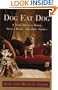 DOG EAT DOG: A Very Human Book About Dogs and Dog Shows