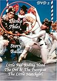 DANCE TALES STORY BALLETS DVD 2 DISC SET RED RIDING HOOD - THE OWL & THE PUSSYCAT - THE MATCHGIRL -