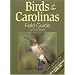 Birds of the Carolinas Field Guide, Second Edition: Companion to Birds of the Carolinas Audio CDs