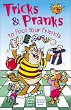 Tricks & Pranks to Fool Your Friends