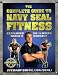 The Complete Guide to Navy Seal Fitness (Military Fitness)