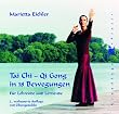 Tai Chi-Qi Gong in 18 Bewegungen: F�r Lehrende und Lernende. Texte und Bilder zur �bungsreihe