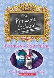 Princess School #5: Princess Charming: Princess Charming