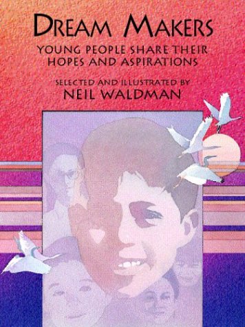 Dream Makers: Young People Share Their Hopes and Aspirations