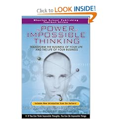 The Power of Impossible Thinking: Transform the Business of Your Life and the Life of Your Business