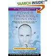The Power of Impossible Thinking: Transform the Business of Your Life and the Life of Your Business (Wharton School Publishing Paperbacks)