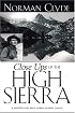 Close Ups of the High Sierra