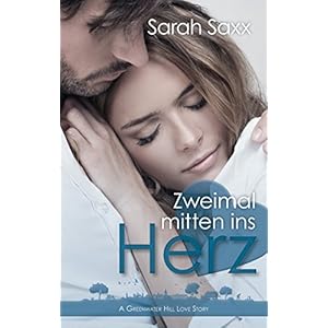 Zweimal mitten ins Herz: A Greenwater Hill Love Story