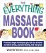 The Everything Massage Book: Practical, Simple Techniques You Can Use at Home to Relieve Stress, Promote Healing, and Feel Great (Everything Series)