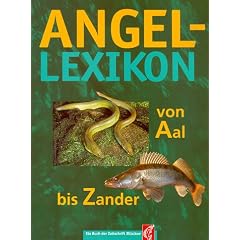 Angel-Lexikon von Aal bis Zander