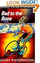 Bad to the Bone (Original Fiction in Paperback)