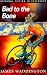 Bad to the Bone (Original Fiction in Paperback)