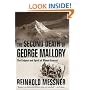 The Second Death of George Mallory: The Enigma and Spirit of Mount Everest