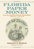 Florida Paper Money: An Illustrated History - 1817-1934