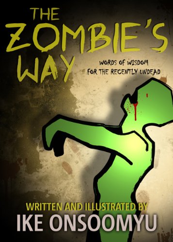 The Zombie's Way - Words of Wisdom for the Recently Undead