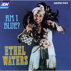 Am I Blue by Ethel Waters (Audio CD - 1999)