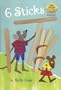 Six Sticks (Step into Reading)
