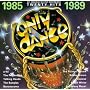Only Dance: 1985-1989