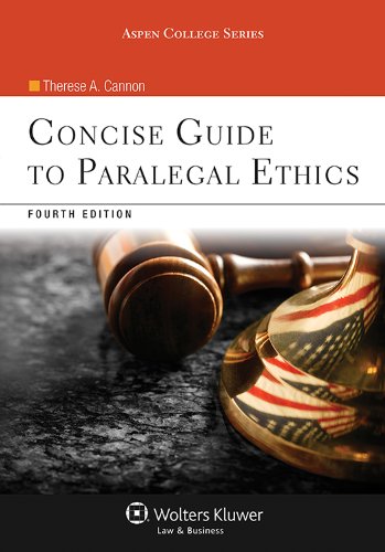 Concise Guide To Paralegal Ethics, (with Aspen Video Series: Lessons in Ethics), Fourth Edition (Aspen College Series)