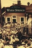 Warm Springs   (GA)  (Images of America)