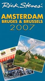 Rick Steves' Amsterdam, Bruges, and Brussels 2007 (Rick Steves)