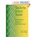 Tips for the Science Teacher: Research-Based Strategies to Help Students Learn