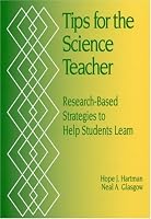 Tips for the Science Teacher: Research-Based Strategies to Help Students Learn