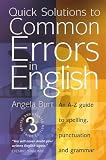 Quick Solutions to Common Errors in English: An A-Z Guide to Spelling, Punctuation and Grammar