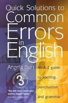 Quick Solutions to Common Errors in English: An A-Z Guide to Spelling, Punctuation and Grammar
