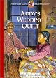 Addy's Wedding Quilt (The American Girls Collection)