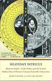 Heavenly Intrigue: Johannes Kepler, Tycho Brahe, and the Murder Behind One of History's Greatest Scientific Discoveries