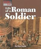 Life of a Roman Soldier (The Way People Live)