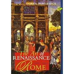 The Art of Renaissance Rome: 1400-1600