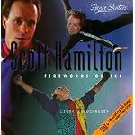 Scott Hamilton: Fireworks on Ice (Figure Skaters) book cover