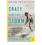 Produkt-Bild: Crazy for the Storm: A Memoir of Survival [ CRAZY FOR THE STORM: A MEMOIR OF SURVIVAL ] by Ollestad, Norman (Author) May-01-2010 [ Paperback ]