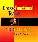 Cross-Functional Teams Tool Kit