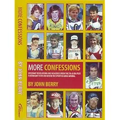 More Confessions: Speedway Revelations and Memories from the 70s and 80s