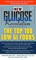 The New Glucose Revolution Pocket Guide to the Top 100 Low-Glycemic Foods