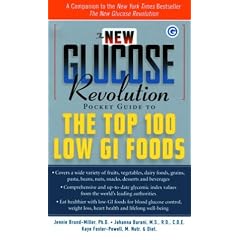 The New Glucose Revolution Pocket Guide to the Top 100 Low-Glycemic Foods (Glucose Revolution Pocket Guide Series)
