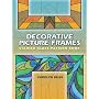Decorative Picture Frames Stained Glass Pattern Book (Dover Pictorial Archive)