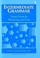 Intermediate Grammar: From Form to Meaning and Use Student Book