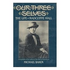 Our Three Selves: The Life of Radclyffe Hall
