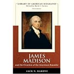 James Madison and the Creation of the American Republic (Library of American Biography Series) (3rd Edition) (Library of American Biography) book cover