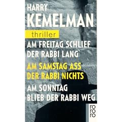 Am Freitag schlief der Rabbi lang / Am Samstag ass der Rabbi nichts / Am Sonntag blieb der Rabbi weg