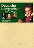 Deutsche Komponisten von Bach bis Wagner
