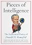 Pieces of Intelligence: The Existential Poetry of Donald H. Rumsfeld Pieces of Intelligence: The Existential Poetry of Donald H. Rumsfeld