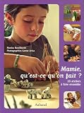 Mamie, qu'est-ce qu'on fait ? : 20 Ateliers � faire ensemble